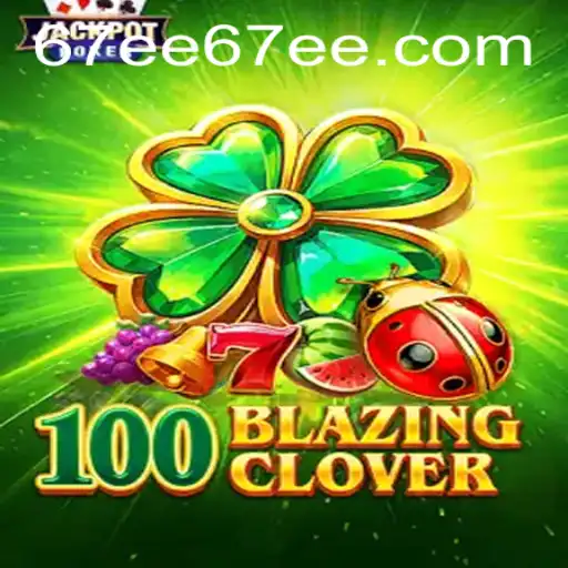 100BlazingClover: Uma Jornada Empolgante no Mundo dos Jogos de Sorte