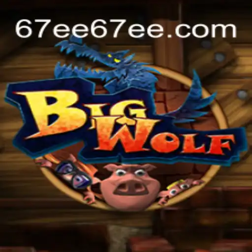 BigWolf: Uma Jornada em Terras Selvagens com 67EE.COM