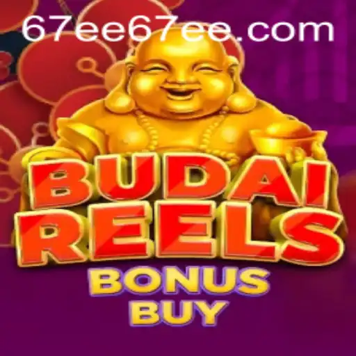 Descubra as Emoções com BudaiReelsBonusBuy no 67EE.COM