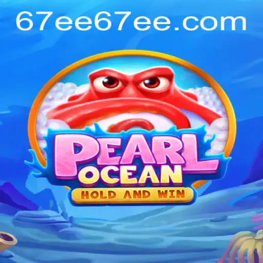 Desvendando PearlOcean: O Fascinante Mundo Subaquático com 67EE.COM